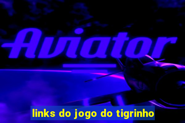 links do jogo do tigrinho